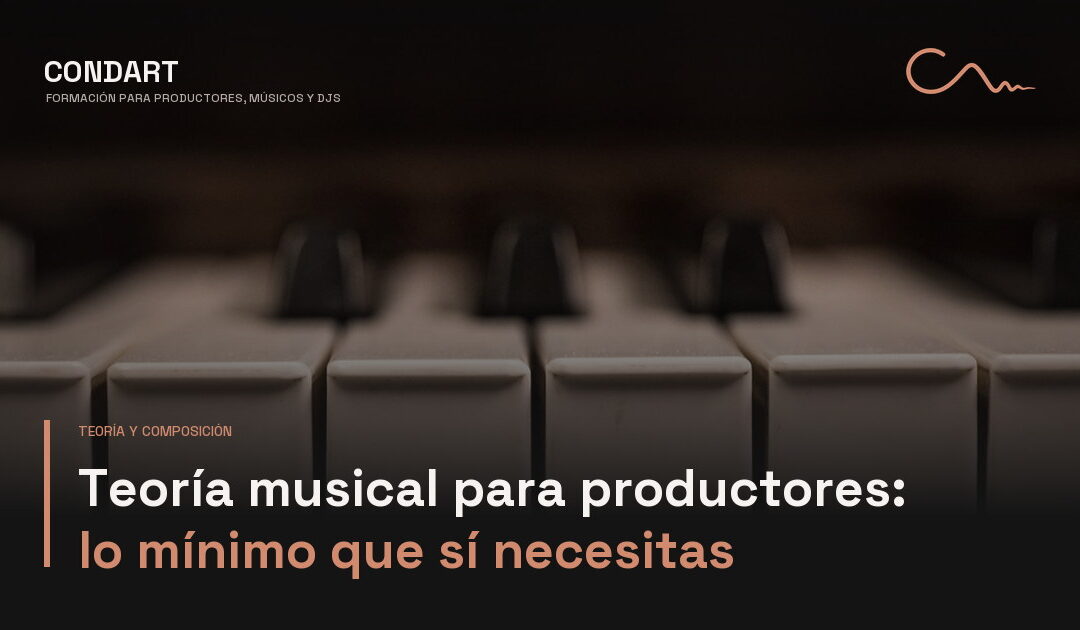 Teoría musical para productores: lo mínimo que sí necesitas